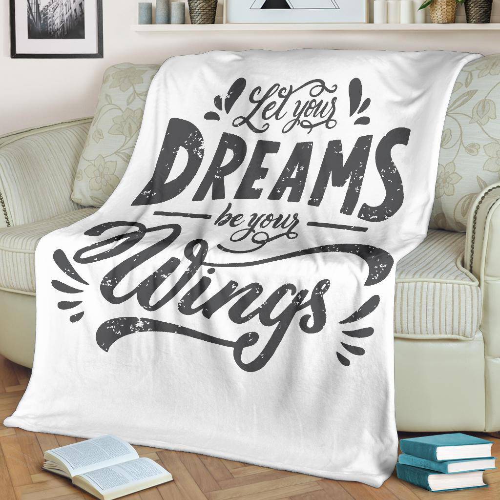 Let Your Dreams Be Your Wings Premium Blanket - Top Content | POD Collection | Free Shipping