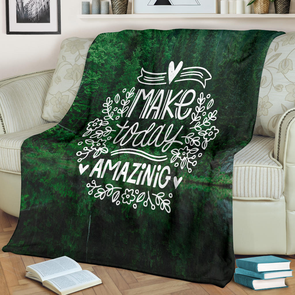 make today amazing nature blanket - Top Content | POD Collection | Free Shipping