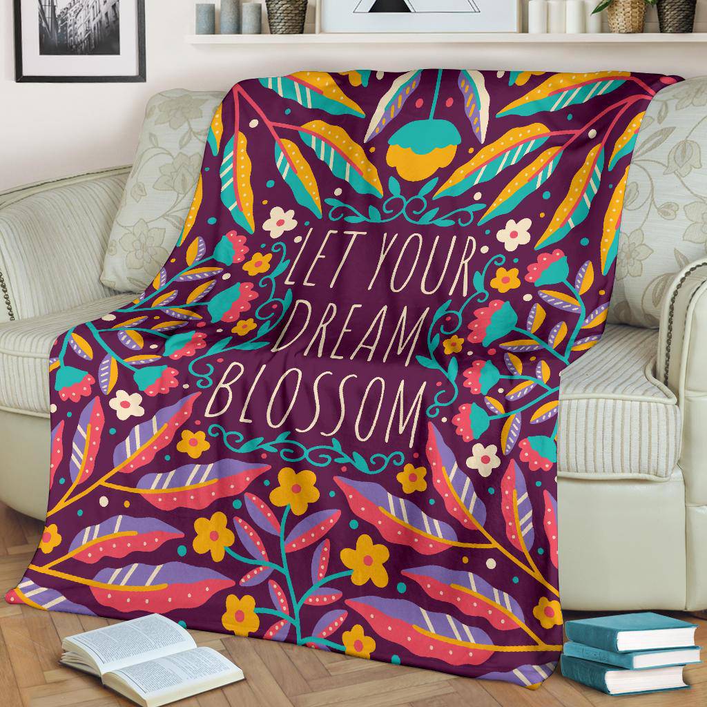 Quotes Let your dream Blossom Floral Premium Blanket - Top Content | POD Collection | Free Shipping