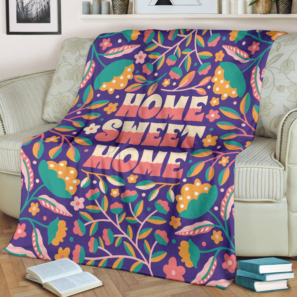 Quotes Home Sweet Home Floral Background Premium Blanket - Top Content | POD Collection | Free Shipping