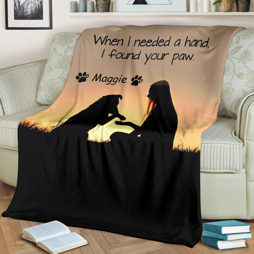 When i needed a hand i found your paw - custom name blanket