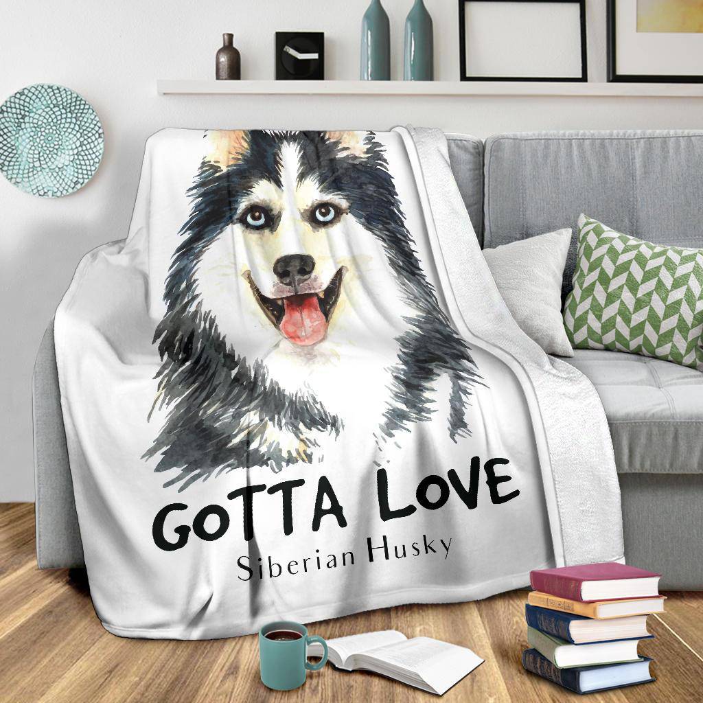 Siberian Husky Drawing Portrait Premium Blanket, Gotta Love Dog Quote - Top Content | POD Collection | Free Shipping