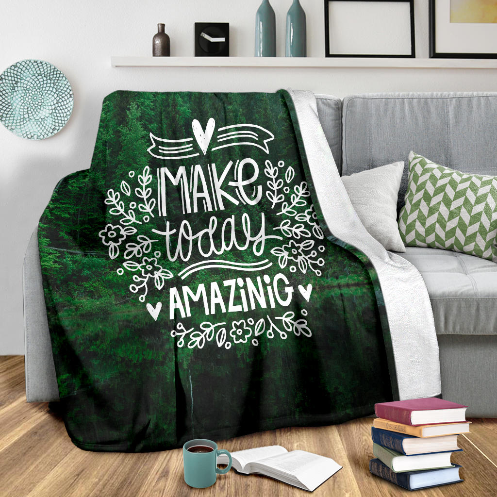 make today amazing nature blanket - Top Content | POD Collection | Free Shipping