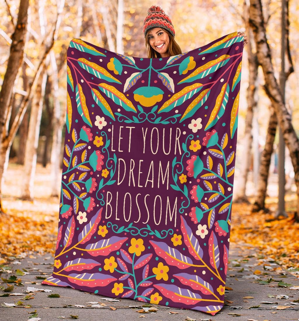 Quotes Let your dream Blossom Floral Premium Blanket - Top Content | POD Collection | Free Shipping