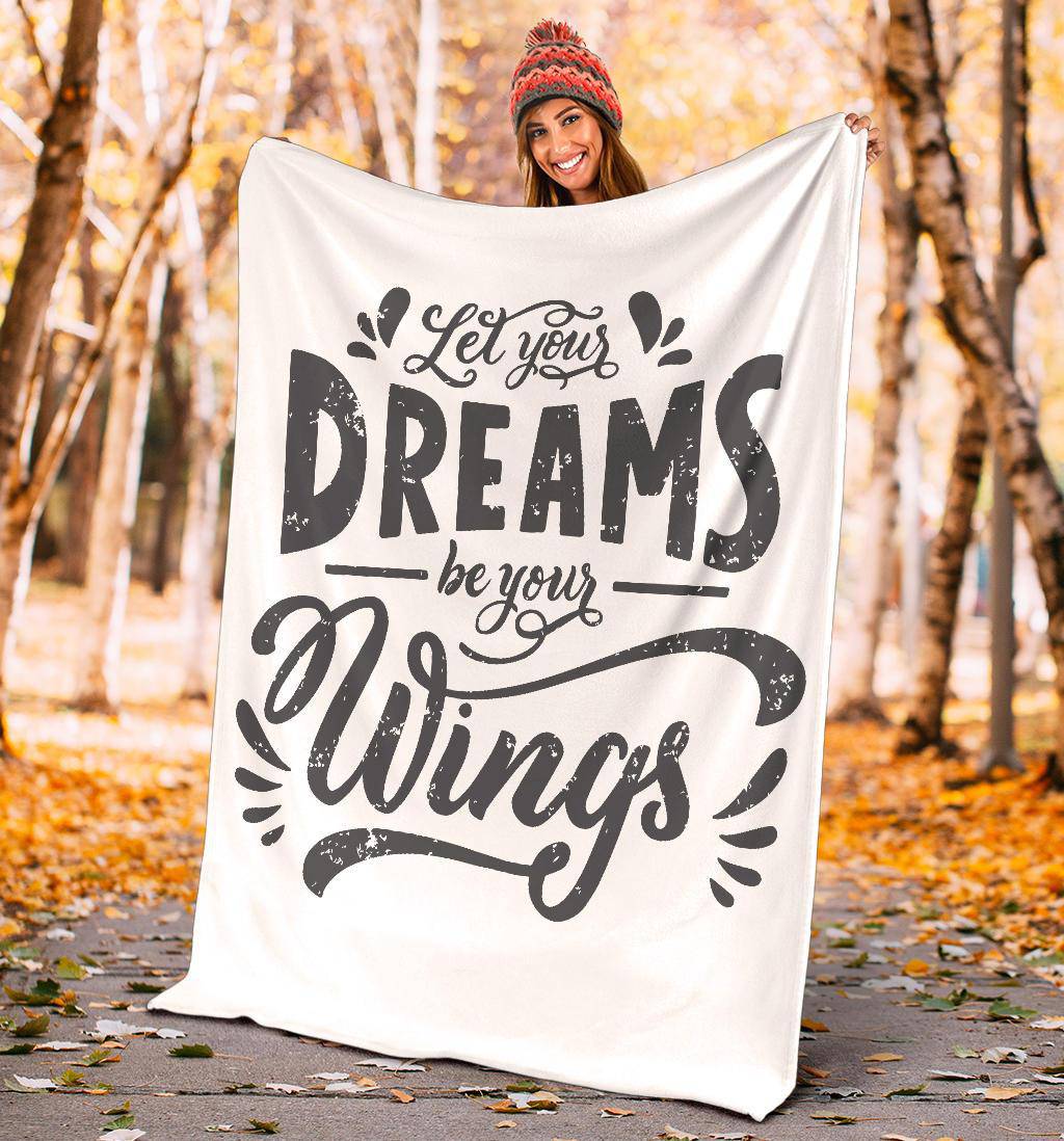 Let Your Dreams Be Your Wings Premium Blanket - Top Content | POD Collection | Free Shipping