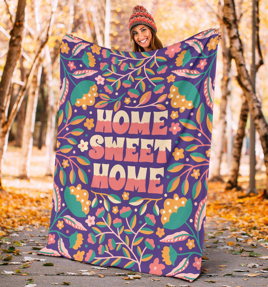 Quotes Home Sweet Home Floral Background Premium Blanket - Top Content | POD Collection | Free Shipping