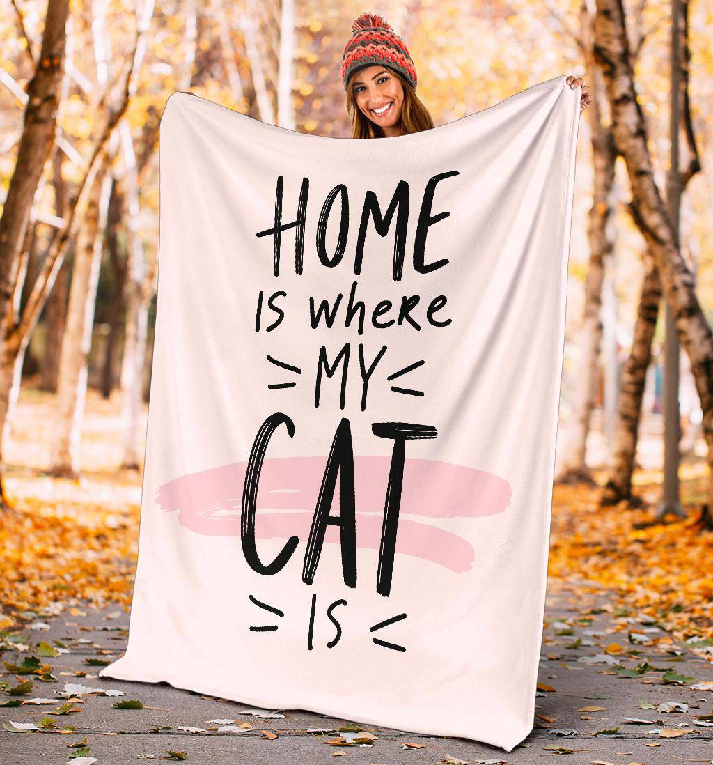 Home Is Where My Cat Is, Love Kitten Quote Premium Blanket - Top Content | POD Collection | Free Shipping