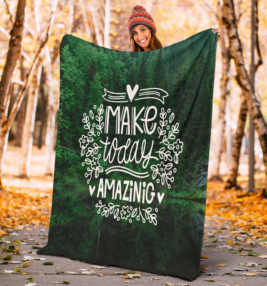 make today amazing nature blanket - Top Content | POD Collection | Free Shipping