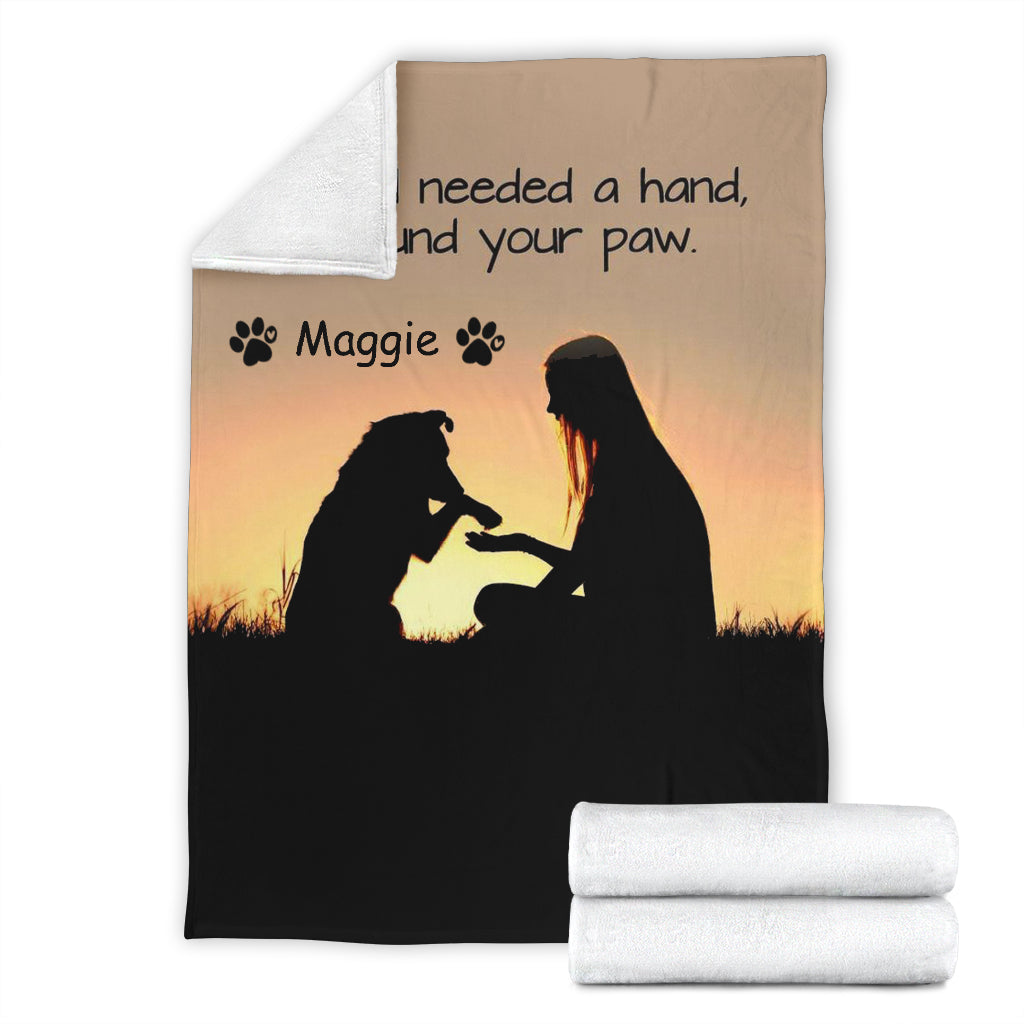 When i needed a hand i found your paw - custom name blanket