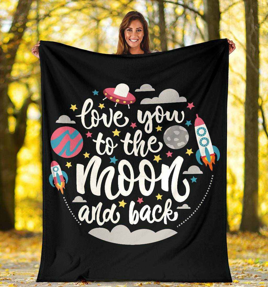 Quotes Space Love you to the Moon and Back Premium Blanket - Top Content | POD Collection | Free Shipping