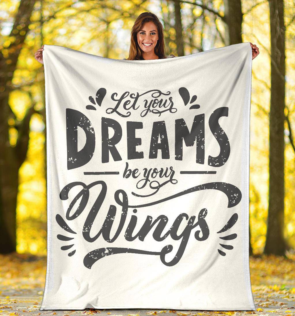 Let Your Dreams Be Your Wings Premium Blanket - Top Content | POD Collection | Free Shipping