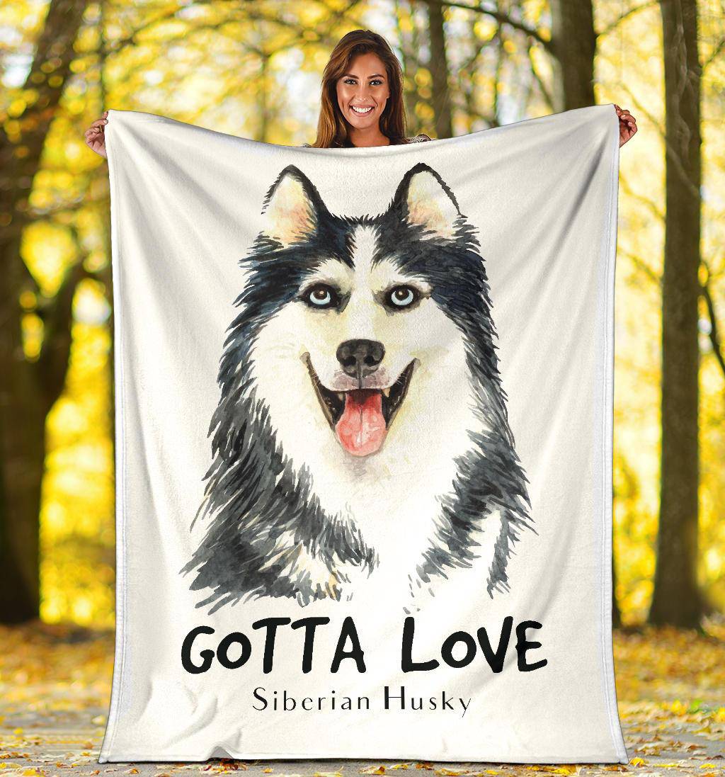 Siberian Husky Drawing Portrait Premium Blanket, Gotta Love Dog Quote - Top Content | POD Collection | Free Shipping