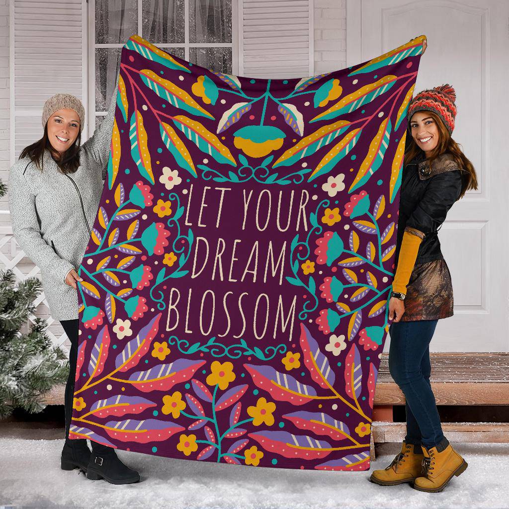 Quotes Let your dream Blossom Floral Premium Blanket - Top Content | POD Collection | Free Shipping