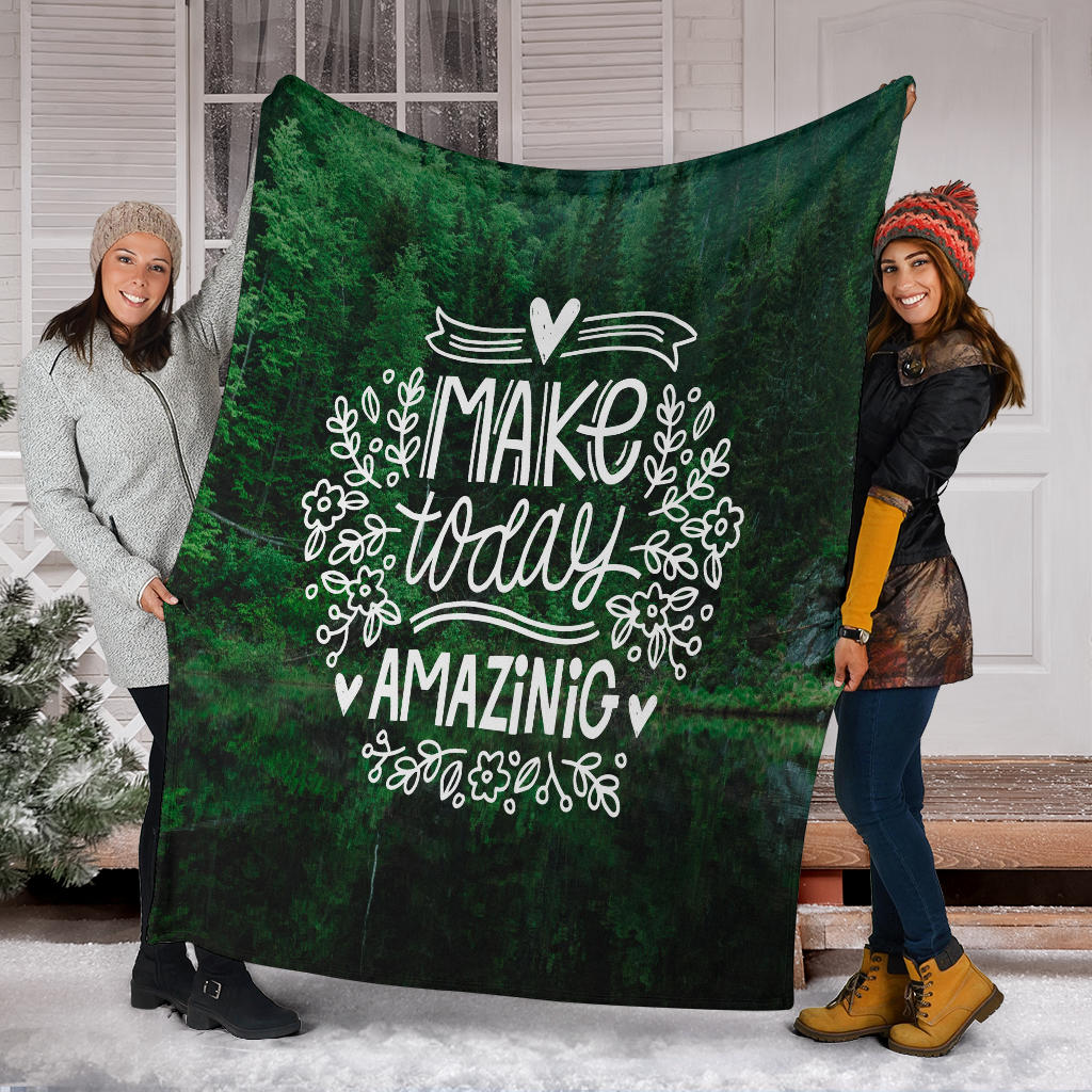 make today amazing nature blanket - Top Content | POD Collection | Free Shipping