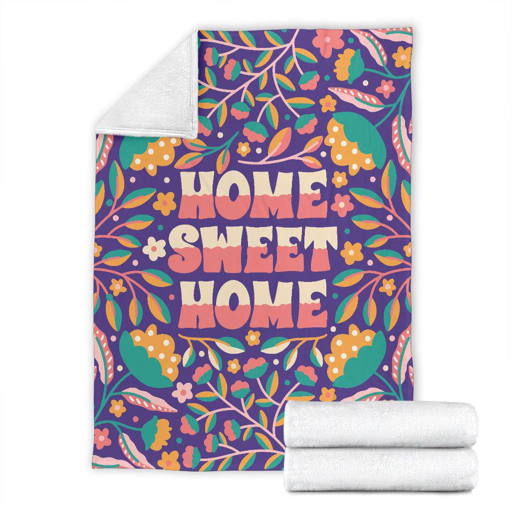 Quotes Home Sweet Home Floral Background Premium Blanket - Top Content | POD Collection | Free Shipping