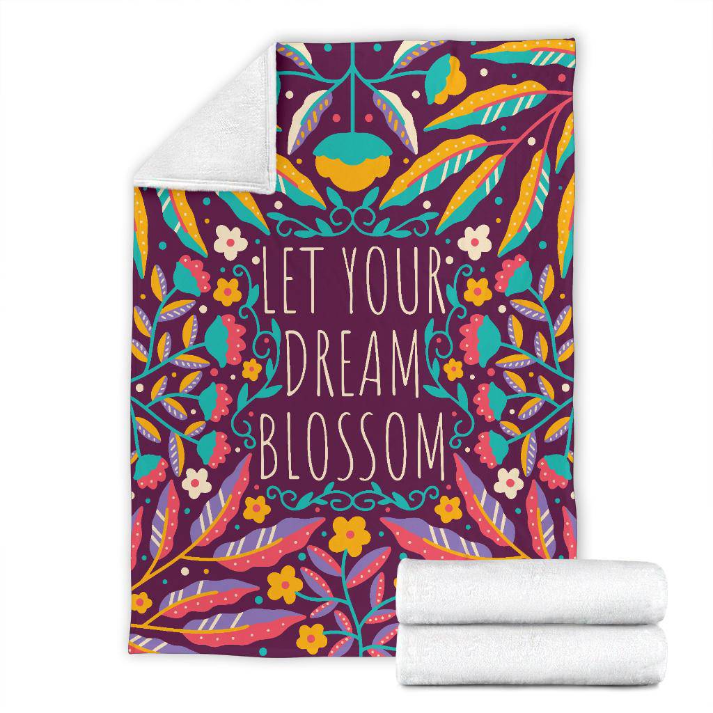 Quotes Let your dream Blossom Floral Premium Blanket - Top Content | POD Collection | Free Shipping