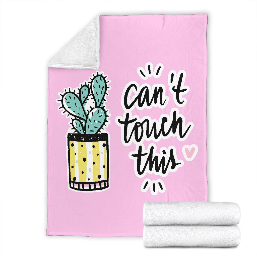 Positive Cactus Plant Cartoon Premium Blanket, Can't Touch This Quote - Top Content | POD Collection | Free Shipping